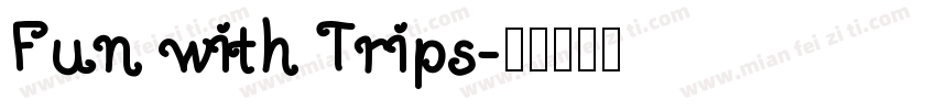 Fun with Trips字体转换